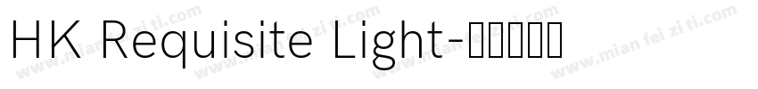 HK Requisite Light字体转换